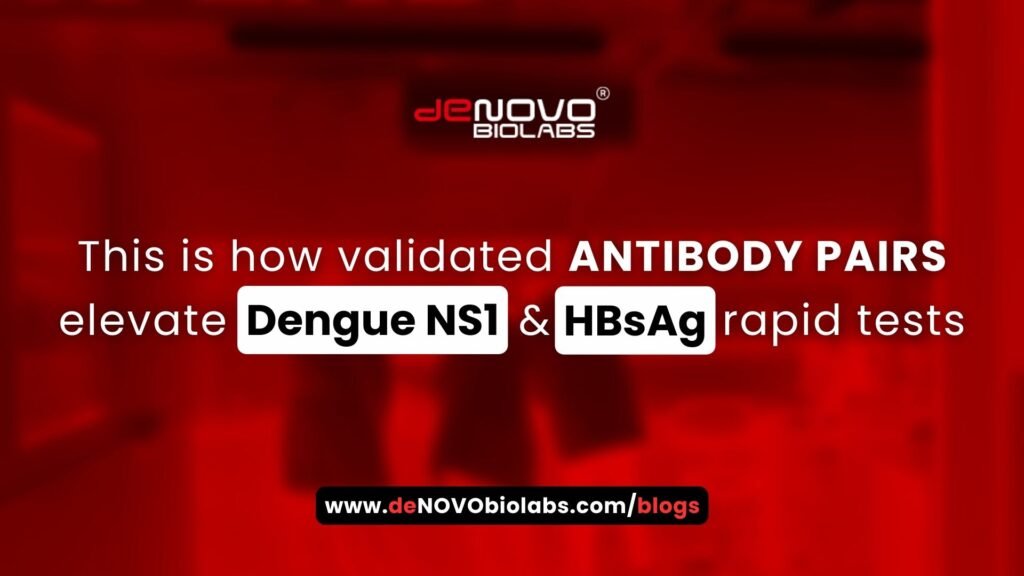 Why LFA-validated antibody pairs for Dengue NS1 & HBsAg drive diagnostic?