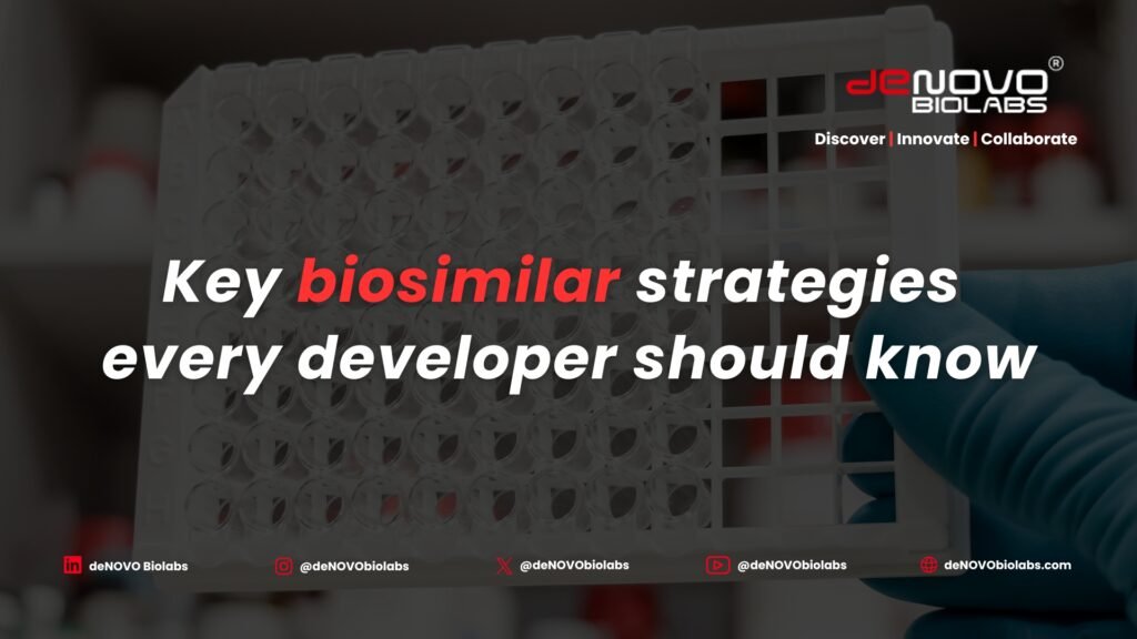 Key biosimilar strategies every developer should know